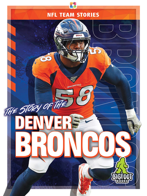 Title details for The Story of the Denver Broncos by K.C. Kelley - Available
